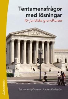 Tentamensfrågor med lösningar för juridiska grundkurser | 4:e upplagan