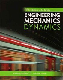 Engineering Mechanics: Dynamics, 5th Edition in SI Units
