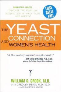 Yeast Connection And Women's Health (Formerly Yeast Connection And The Woman)