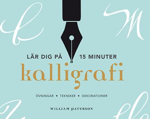 Lär dig på 15 minuter: kalligrafi