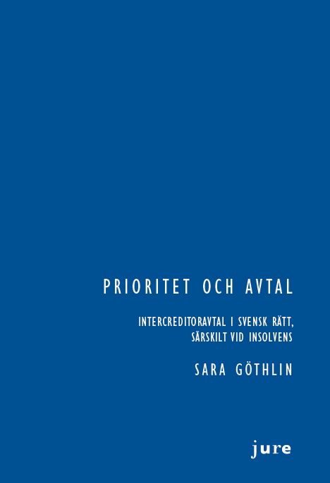 Prioritet och avtal – Intercreditoravtal i svensk rätt, särskilt vid insolvens | 0:e upplagan