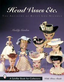 Head Vases Etc. : The Artistry of Betty Lou Nichols