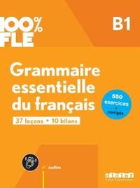 100% FLE - Grammaire essentielle du francais B1 + online audio + didierfle.app - Odile Rimbert - Marion Perrard