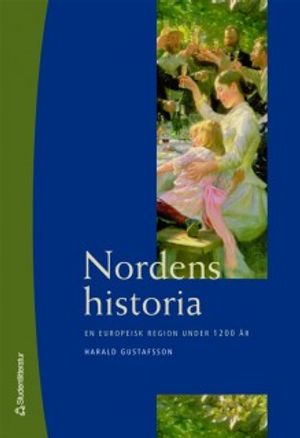 Nordens historia: en europeisk region under 1200 år |  2:e upplagan