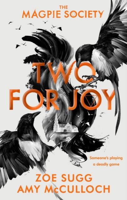 Magpie Society: Two for Joy - Zoe Sugg - Amy McCulloch