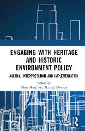 Engaging with Heritage and Historic Environment Policy