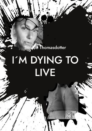 I´m dying to live | 1:a upplagan