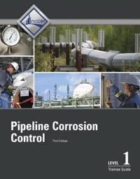Pipeline Corrosion Control Level 1 Trainee Guide | 3:e upplagan