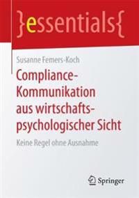 Compliance-Kommunikation aus wirtschaftspsychologischer Sicht | 1:a upplagan
