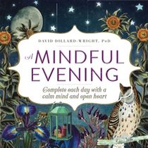 Mindful Evening : Complete each day with a calm mind and open heart