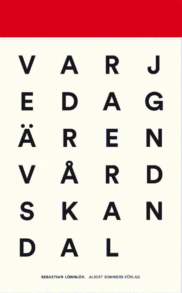 Varje dag är en vårdskandal : reportage från vård och vanvård | 0:e upplagan