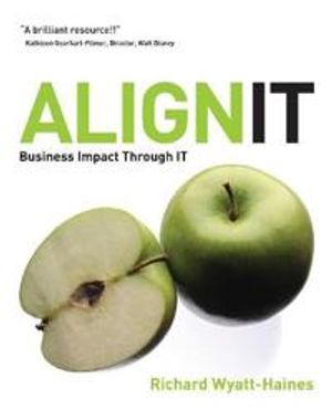 Align IT: Business Impact Through IT | 1:a upplagan