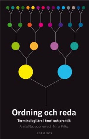 Ordning och reda : terminologilära i teori och praktik | 1:a upplagan