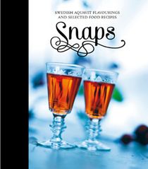 Snaps : swedish aquavit flavourings and selected food recipes