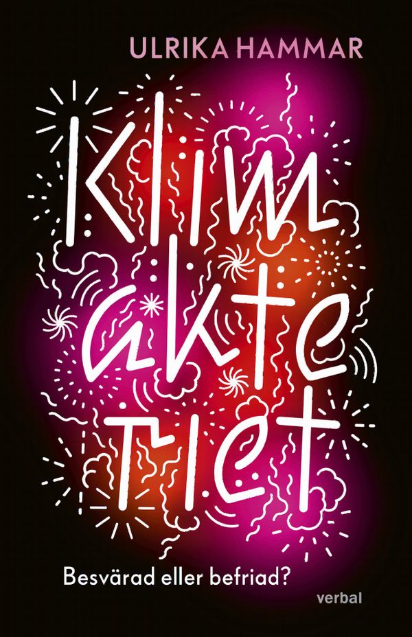 Klimakteriet : Besvärad eller befriad? | 0:e upplagan