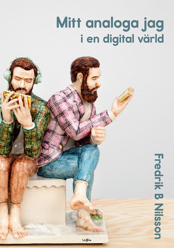 Mitt analoga jag i en digital värld | 0:e upplagan