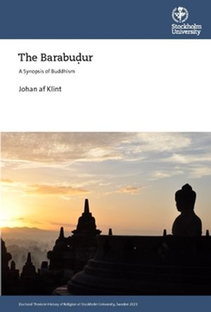 The Barabudur : A Synopsis of Buddhism