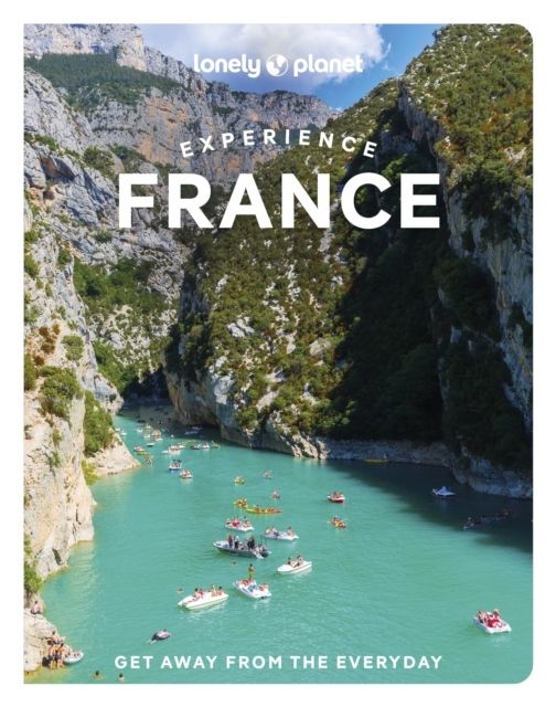 Lonely Planet Experience France | 0:e upplagan