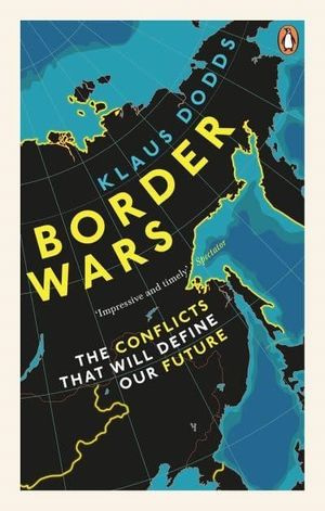 Border Wars - The conflicts that will define our future