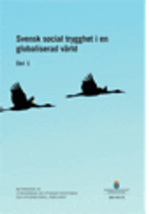 Svensk social trygghet i en globaliserad värld. SOU 2017:5. (Del 1 och 2) : Betänkande från Utredningen om trygghetssystemen och