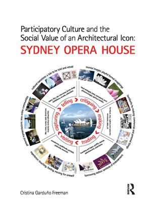 Participatory Culture and the Social Value of an Architectural Icon: Sydney Opera House | 1:a upplagan
