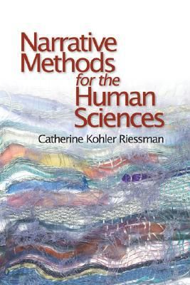 Narrative Methods for the Human Sciences - Catherine Kohler Riessman - Upplaga 1