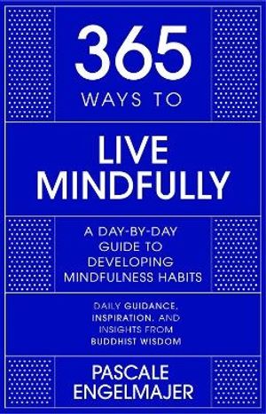 365 Ways to Live Mindfully