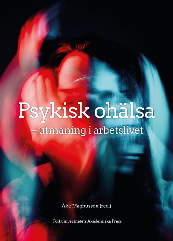 Psykisk ohälsa – utmaning i arbetslivet | 0:e upplagan