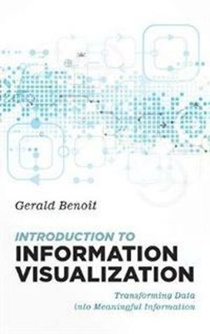 Introduction to Information Visualization