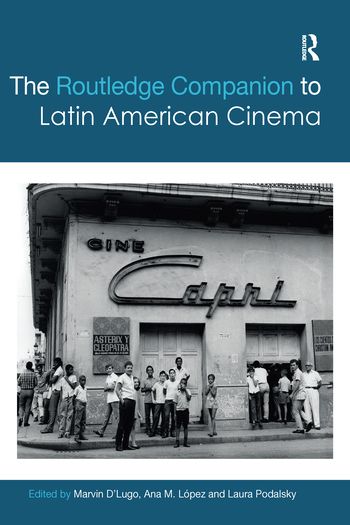The Routledge Companion to Latin American Cinema | 1:a upplagan