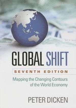 Global Shift: Mapping the Changing Contours of the World Economy | 7:e upplagan