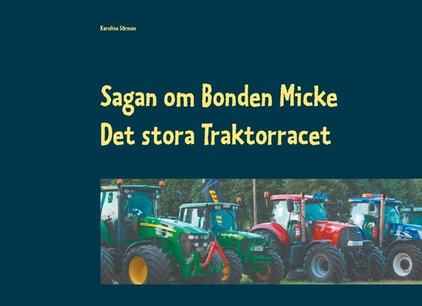 Sagan om Bonden Micke : Det stora Traktorracet | 2:a upplagan