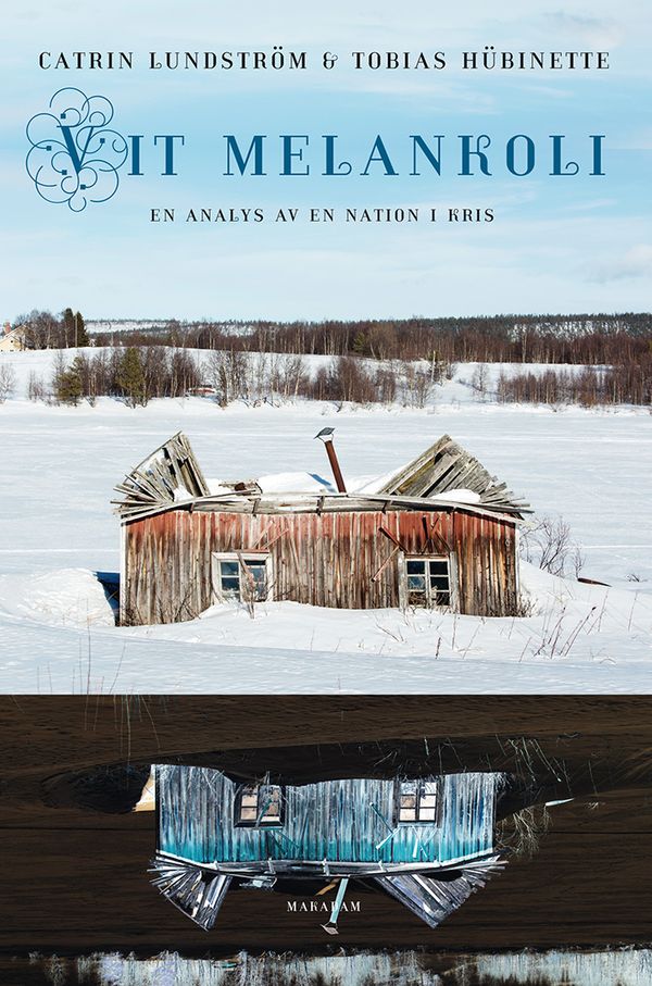 Vit melankoli. En analys av en nation i kris | 0:e upplagan