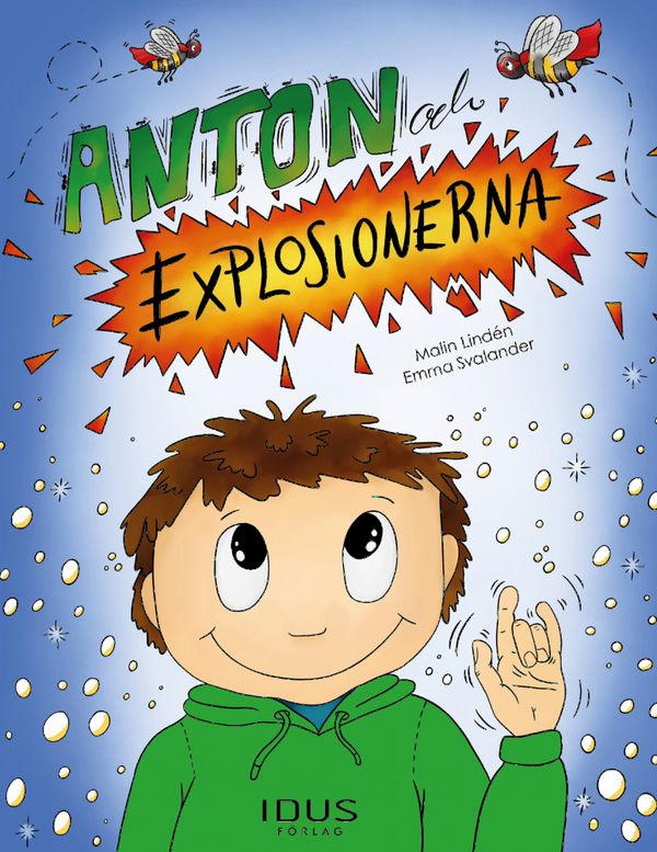 Anton och explosionerna | 0:e upplagan