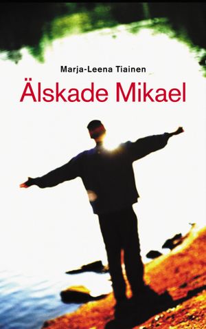 Älskade Mikael | 1:a upplagan