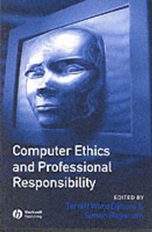 Computer Ethics and Professional Responsibility | 1:a upplagan