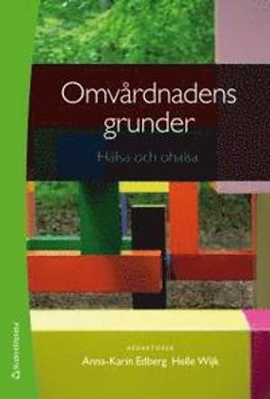 Omvårdnadens grunder : Hälsa och ohälsa |  2:e upplagan