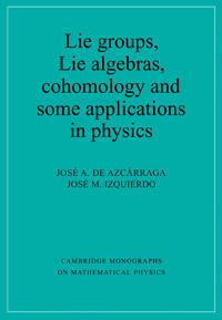 Lie Groups, Lie Algebras, Cohomology and Some Applications in Physics | 0:e upplagan