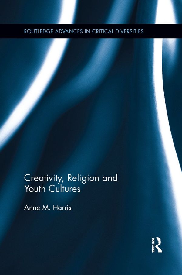 Creativity, Religion and Youth Cultures | 1:a upplagan
