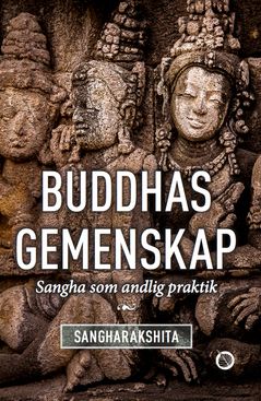 Buddhas gemenskap : Sangha som andlig praktik | 0:e upplagan