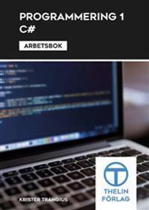 Programmering 1 med C# : Arbetsbok | 1:a upplagan