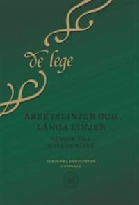 De lege 2016: Arbetslinjer och långa linjer. Vänbok till Mats Kumlien | 1:a upplagan