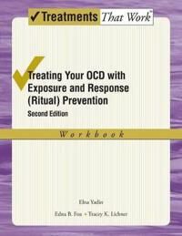 Treating your OCD with Exposure and Response (Ritual) Prevention Therapy Workbook | 2:a upplagan