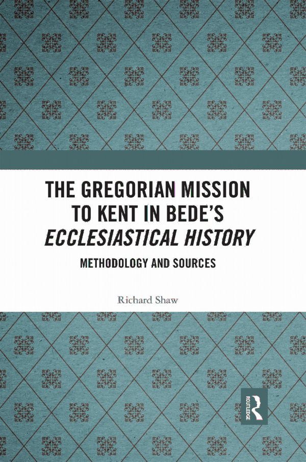 The Gregorian Mission to Kent in Bede's Ecclesiastical History | 1:a upplagan