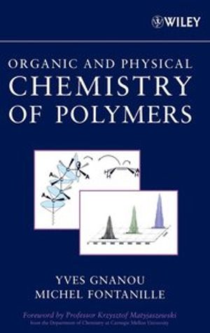 Organic and Physical Chemistry of Polymers | 1:a upplagan