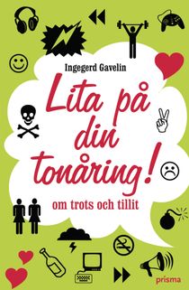 Lita på din tonåring : om trots och tillit