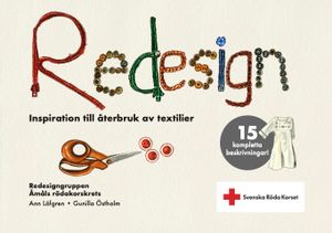 Redesign : Inspiration till återbruk av textilier | 1:a upplagan