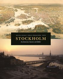 Stockholm : en historia i kartor och bilder