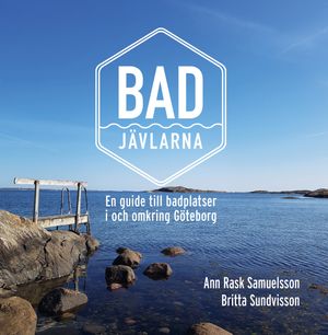 Badjävlarna - En guide till badplatser  i och omkring Göteborg | 1:a upplagan