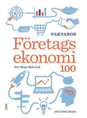 Företagsekonomi 100: Faktabok | 19:e upplagan